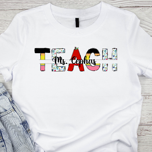 Personalized TEACH Shirt